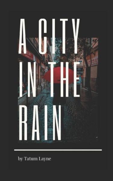 Cover for Tatum Layne · A City in the Rain (Paperback Book) (2019)