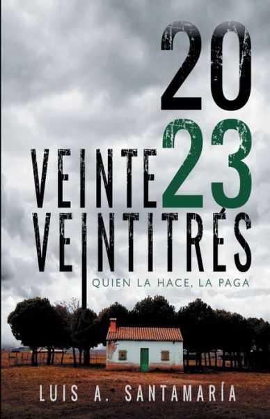 Cover for Luis A Santamaria · Veinte Veintitres (Taschenbuch) (2018)