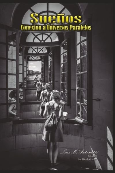 Cover for L M Antonetti · Suenos - Conexion a Universos Paralelos (Paperback Book) (2018)