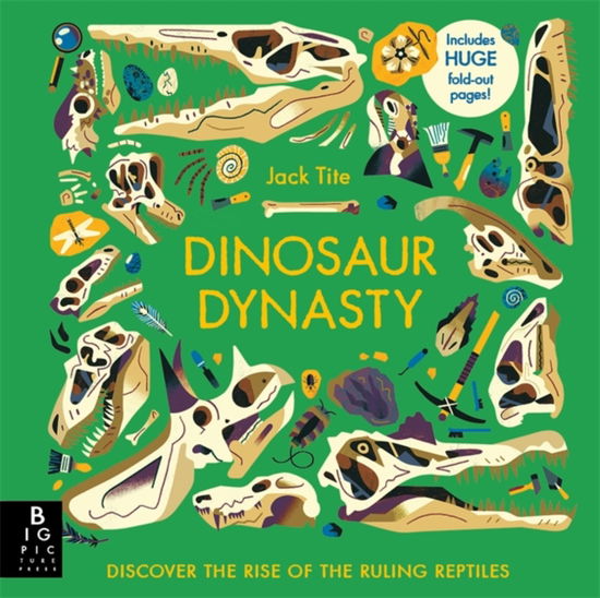 Cover for Jack Tite · Dinosaur Dynasty: Discover the Rise of the Ruling Reptiles (Hardcover Book) (2025)