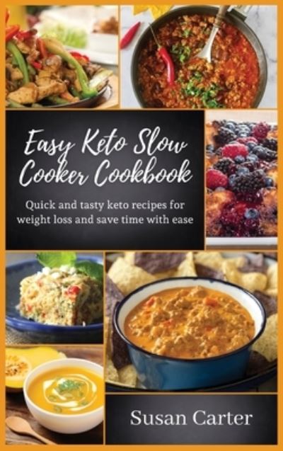 Cover for Susan Carter · Easy keto slow cooker cookbook (Hardcover Book) (2021)