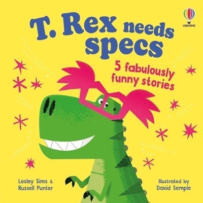 Cover for Russell Punter · T. Rex needs specs: 5 fabulously funny stories - Funny Rhyming Stories (Taschenbuch) (2025)