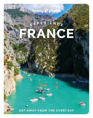 Cover for Lonely Planet · Lonely Planet Experience: Experience France (Sewn Spine Book) (2024)