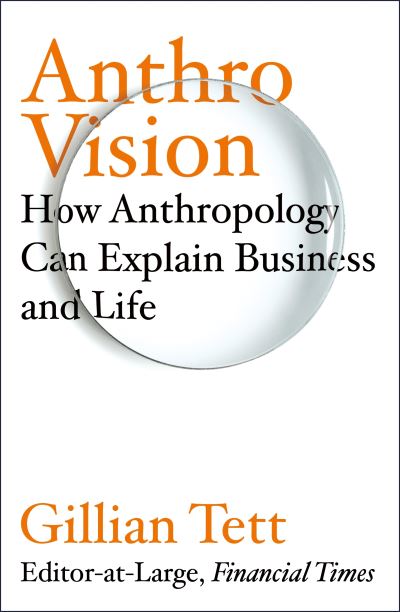 Cover for Gillian Tett · Anthro-Vision (Paperback Book) (2021)