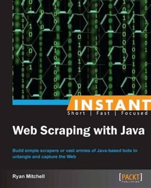 Cover for Ryan Mitchell · Instant Web Scraping with Java (Paperback Bog) (2013)