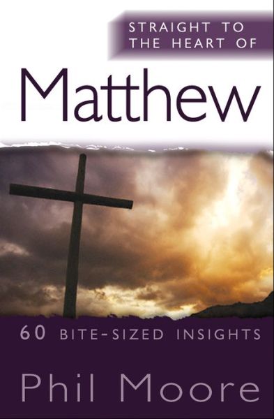 Cover for Phil Moore · Straight to the Heart of Matthew (Paperback Book) (2010)