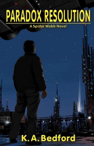 Cover for K. A. Bedford · Paradox Resolution: a Spider Webb Novel (Paperback Book) (2022)