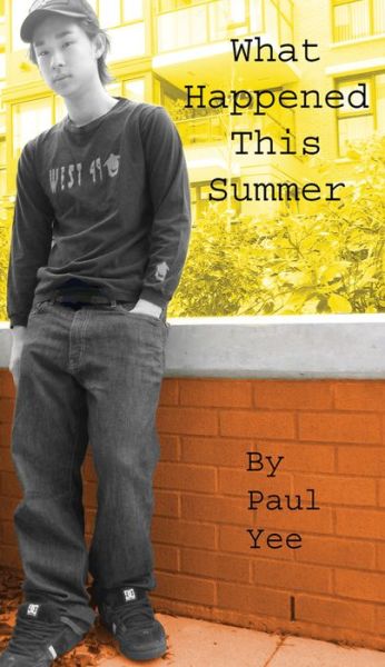 Cover for Paul Yee · What Happened This Summer (Paperback Book) (2006)