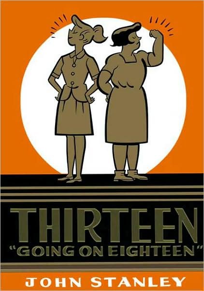 Cover for John Stanley · Thirteen Going on Eighteen (Inbunden Bok) (2010)