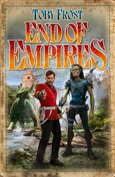 Cover for Toby Frost · End Of Empires (Paperback Book) (2014)