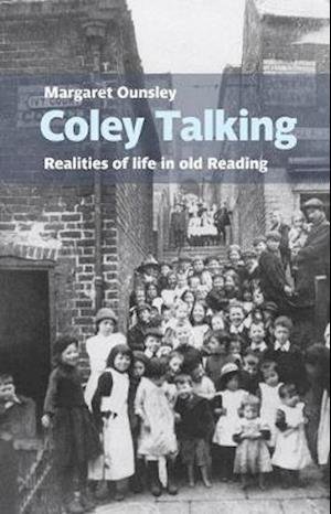 Cover for Margaret Ounsley · Coley Talking: Realities of life in old Reading (Taschenbuch) (2021)