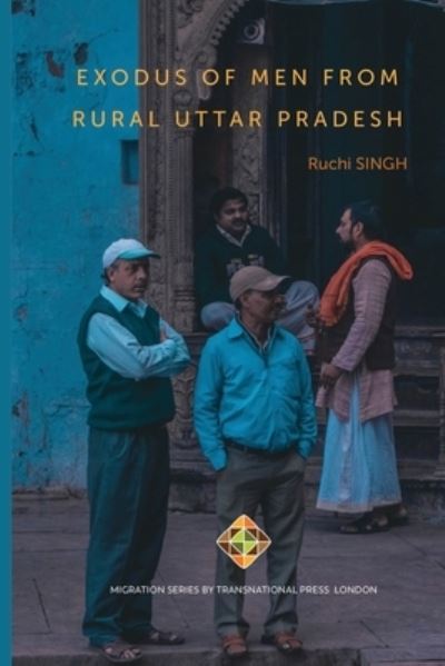 Cover for Amazon Digital Services LLC - KDP Print US · Exodus of Men from Rural Uttar Pradesh (Paperback Book) (2021)