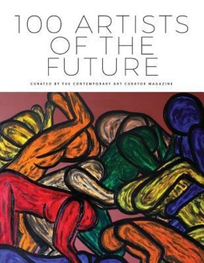 Cover for Contemporary Art Curator Magazine · 100 Artists of the Future (Paperback Book) (2019)