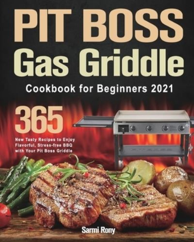 Cover for Sarmi Rony · PIT BOSS Gas Griddle Cookbook for Beginners 2021 (Paperback Book) (2021)