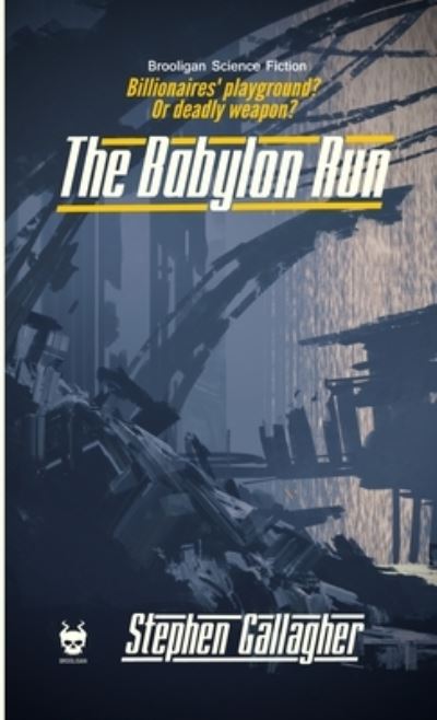 Cover for Stephen Gallagher · Babylon Run (Book) (2022)