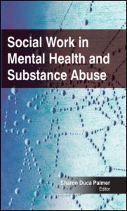 Cover for Social Work in Mental Health and Substance Abuse (Hardcover Book) (2011)