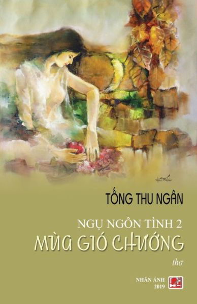 Ngu Ngon Tinh 2 - Mua Gio Chuong - Thu Ngan Tong - Books - Nhan Anh Publisher - 9781927781883 - August 7, 2019