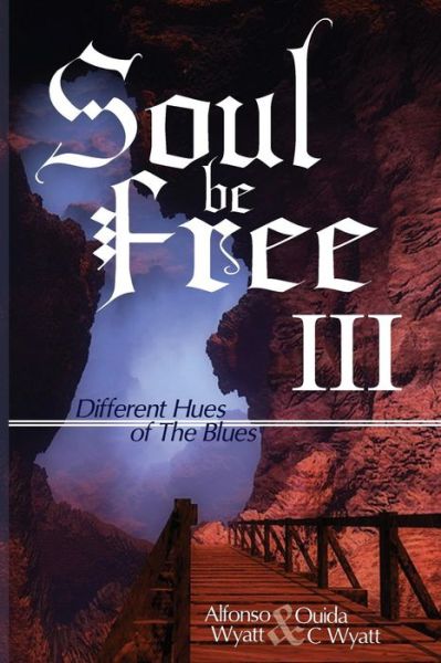 Cover for Alfonso Wyatt · Soul Be Free III (Paperback Book) (2018)