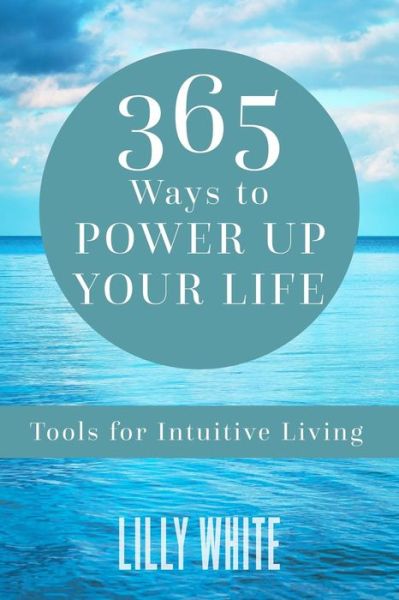 Cover for Lilly White · 365 Ways to Power Up Your Life (Taschenbuch) (2015)