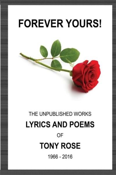 Forever Yours - Tony Rose - Libros - Amber Communications Group, Inc - 9781937269883 - 28 de junio de 2018
