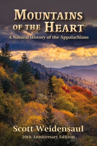 Cover for Scott Weidensaul · Mountains of the Heart: A Natural History of the Appalachians (Paperback Bog) [20th Anniversary edition] (2016)