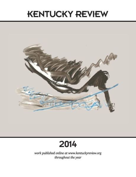 Kentucky Review 2014 (Volume 1) - Robert S. King - Books - FutureCycle Press - 9781938853883 - January 29, 2015