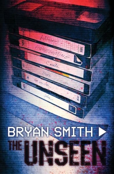 The Unseen - Bryan Smith - Books - Grindhouse Press - 9781941918883 - June 27, 2021