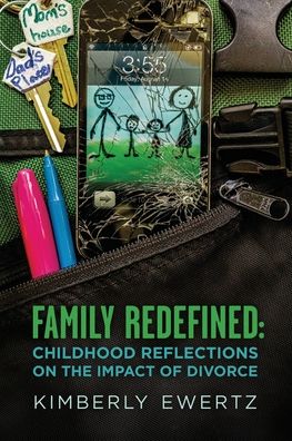 Cover for Kimberly Ewertz · Family Redefined: Childhood Reflections on the Impact of Divorce (Paperback Book) (2020)