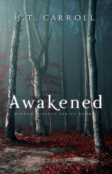 Cover for J T Carroll · Awakened (Paperback Bog) (2017)