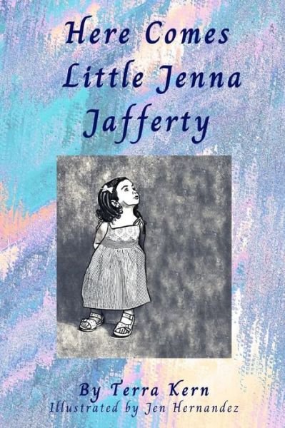 Cover for Terra Kern · Here Comes Little Jenna Jafferty (Paperback Book) (2021)