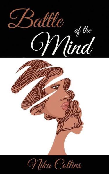 Battle Of The Mind - Nika Collins - Books - Liberation's Publishing LLC - 9781951300883 - December 25, 2019