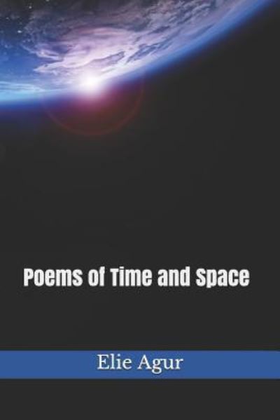 Cover for Elie Agur · Poems of Time and Space (Paperback Book) (1997)