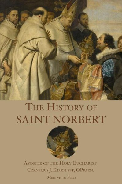 Cover for Mediatrix Press · The History of St. Norbert (Paperback Book) (2017)