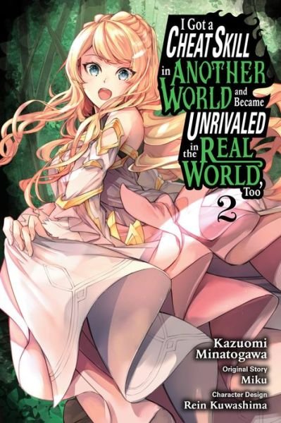 Miku · I Got a Cheat Skill in Another World and Became Unrivaled in the Real World, Too, Vol. 2 - GOT CHEAT SKILL BECAME UNRIVIALED REAL WORLD GN (Paperback Bog) (2023)