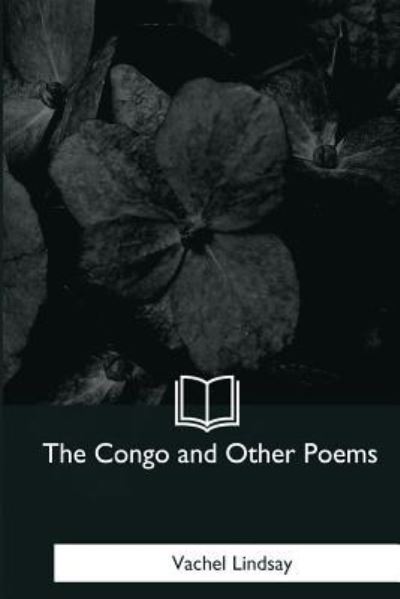 Cover for Vachel Lindsay · The Congo and Other Poems (Taschenbuch) (2018)