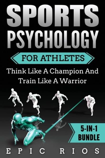 Cover for Epic Rios · Sports Psychology For Athletes (5-IN-1 Bundle) (Pocketbok) (2017)