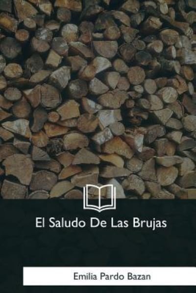Cover for Emilia Pardo Bazan · El Saludo De Las Brujas (Paperback Book) (2018)