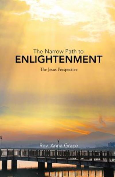 Cover for REV Anna Grace · The Narrow Path to Enlightenment (Paperback Book) (2018)