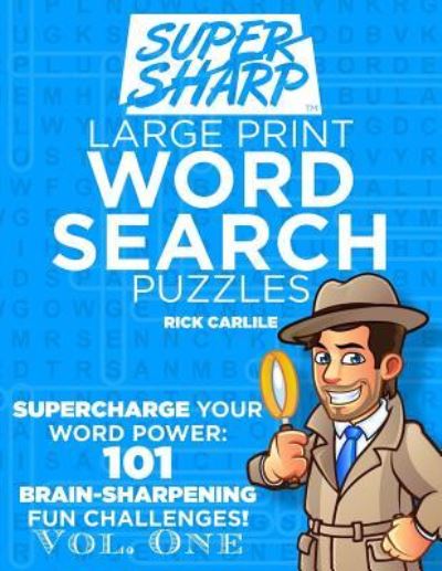 Cover for Rick Carlile · Supersharp Large Print Word Search Puzzles Volume 1 (Paperback Book) (2018)