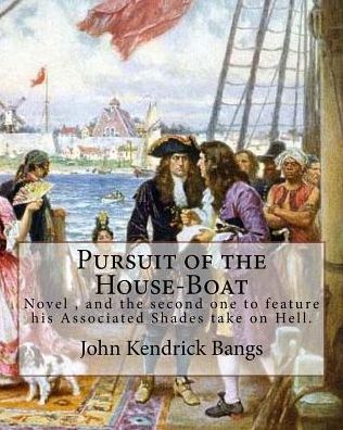 Cover for John Kendrick Bangs · Pursuit of the House-Boat By (Paperback Book) (2018)