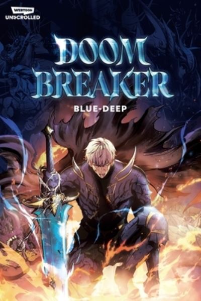 Cover for Blue-deep · Doom Breaker Volume One: A WEBTOON Unscrolled Graphic Novel (Paperback Book) (2023)