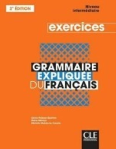 Cover for Grammaire expliquee du francais: Cahier d'exercices intermediaire (Paperback Book) (2020)