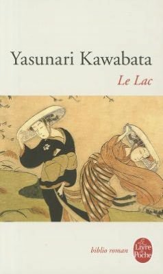 Cover for Yasunari Kawabata · Le Lac (Le Livre De Poche) (French Edition) (Pocketbok) [French edition] (1985)