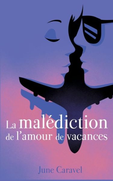 Cover for June Caravel · La malediction de l'amour de vacances: Julia (Paperback Book) (2020)