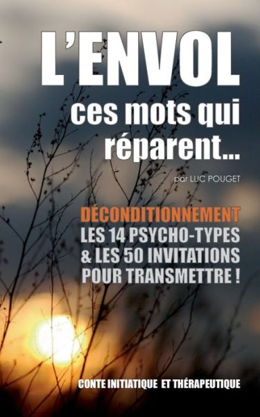 Cover for Luc Pouget · L'envol, ces mots qui reparent... (Paperback Book) (2022)