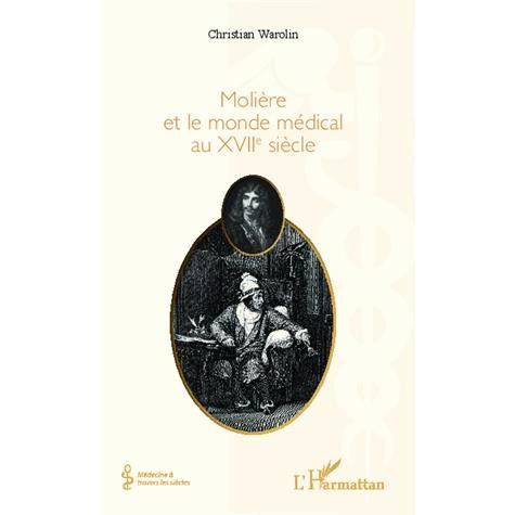 Cover for Christian Warolin · Molière et le monde médical du XVIIe siècle (Paperback Book) (2020)