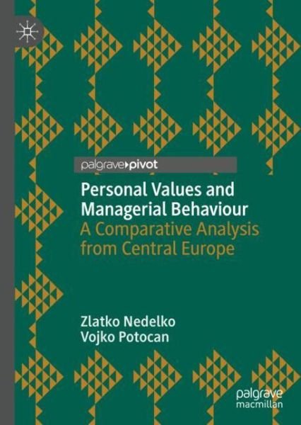 Cover for Zlatko Nedelko · Personal Values and Managerial Behaviour: A Comparative Analysis from Central Europe (Hardcover Book) [1st ed. 2019 edition] (2019)