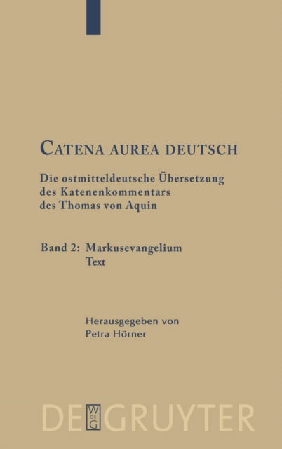 Catena aurea deutsch - Saint Thomas Aquinas - Książki - Walter De Gruyter - 9783110280883 - 15 marca 2012