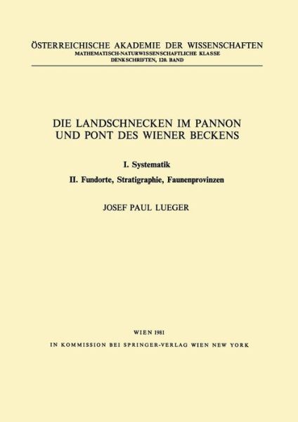 Cover for J P Lueger · Die Landschnecken Im Pannon Und Pont Des Wiener Beckens: I. Systematik. II. Fundorte, Stratigraphie, Faunenprovinzen - Denkschriften Der OEsterreichischen Akademie Der Wissenschaft (Paperback Book) [German edition] (1981)