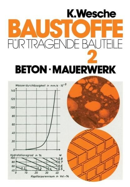 Cover for Karlhans Wesche · Baustoffe Fur Tragende Bauteile (Taschenbuch) [Softcover reprint of the original 3rd ed. 1993 edition] (2011)